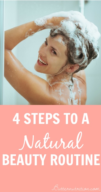 4 Steps to a Natural Beauty Routine | Butternutrition.com