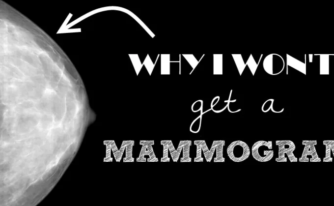 Why I won't get a mammogram | Butter Nutrition