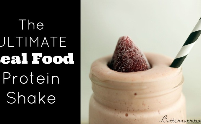 The Ultimate Real Food Protein Shake | Butternutrition.com