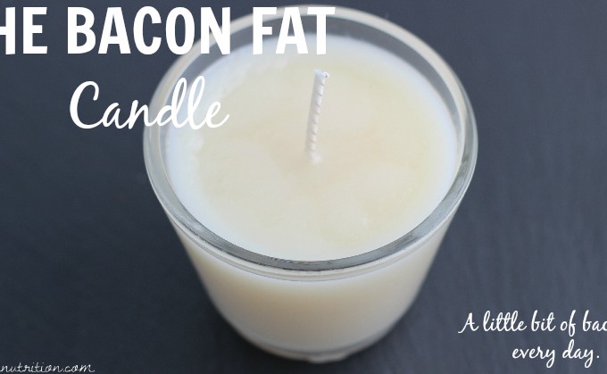 The Bacon Fat Candle: A little bit of bacon in every day | Butter Nutrition