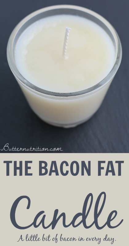 The Bacon Fat Candle: A little bit of bacon in every day | Butter Nutrition