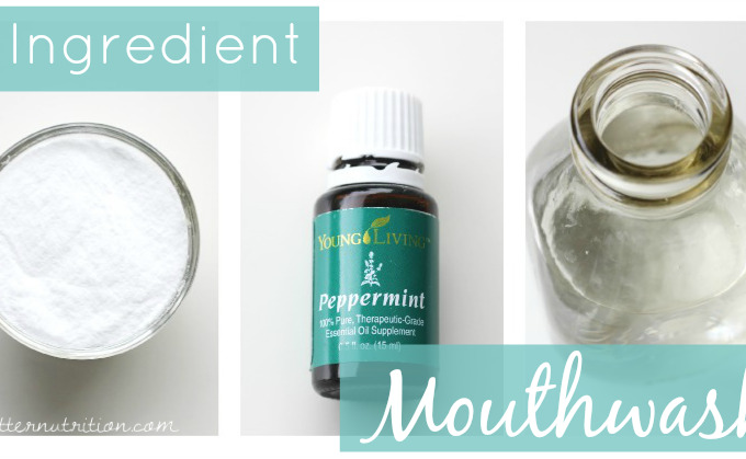 3 Ingredient Homemade Mouthwash | Butter Nutrition