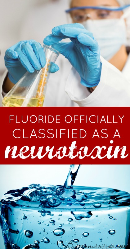 Fluoride Officially Classified as a Neurotoxin in World’s Most Prestigious Medical Journal | Butter Nutrition